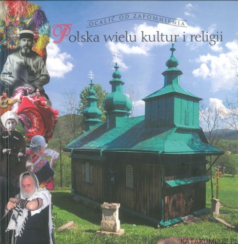 Polska wielu kultur i religii. TOMASZ CZERWIŃSKI