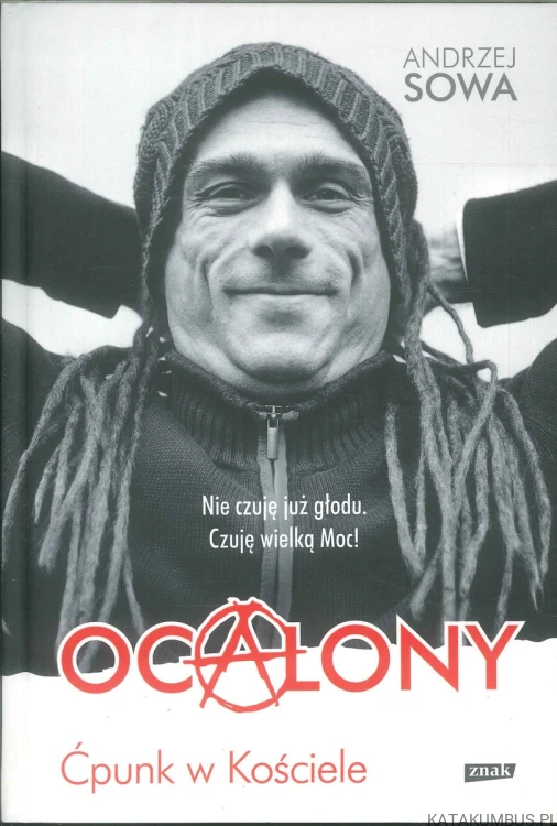 Ocalony. Ćpunk w Kościele (autograf autora). ANDRZEJ SOWA