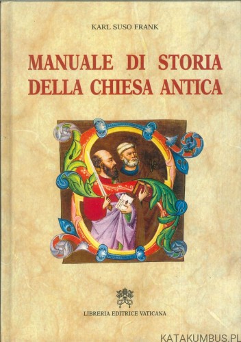 Manuale di storia della chiesa antica. KARL SUSO FRANK
