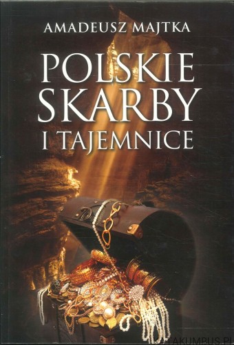 Polskie skarby i tajemnice. AMADEUSZ MAJTKA