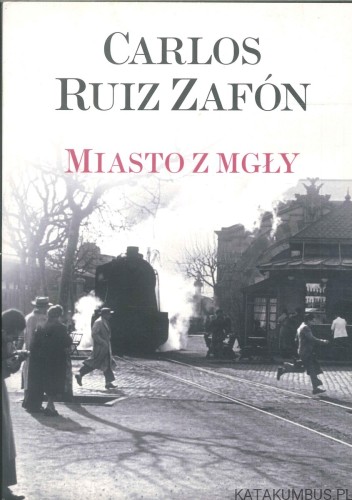 Miasto z mgły. CARLOS RUIZ ZAFÓN
