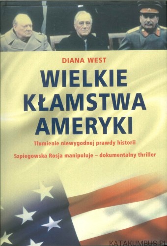 Wielkie kłamstwa Ameryki. DIANA WEST