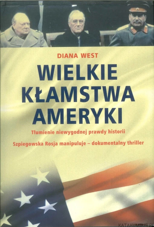 Wielkie kłamstwa Ameryki. DIANA WEST