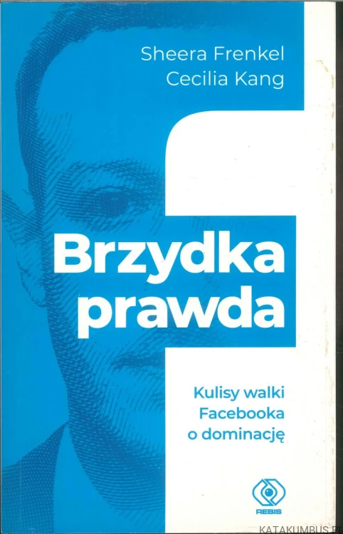 Brzydka prawda. SHEERA FRENKEL, CECILIA KANG