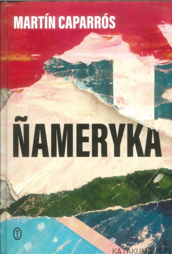 Ñameryka. MARTÍN CAPARRÓS