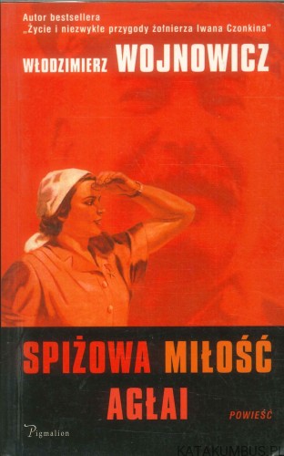 Spiżowa miłość Agłai. WŁODZIMIERZ WOJNOWICZ