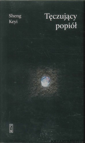 Tęczujący popiół. SHENG KEYI