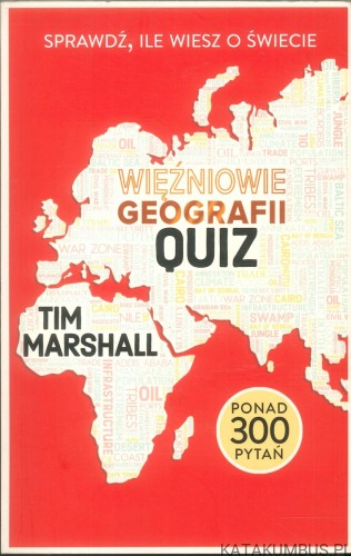 Więźniowie geografii quiz. TIM MARSHALL