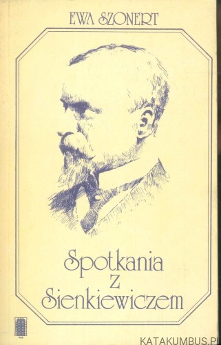 Spotkania z Sienkiewiczem. EWA SZONERT