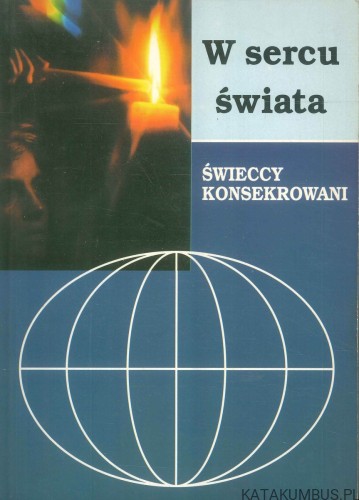 W sercu świata. PRACA ZBIOROWA