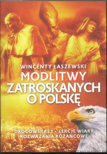 Modlitwy zatroskanych o Polskę. WINCENTY ŁASZEWSKI