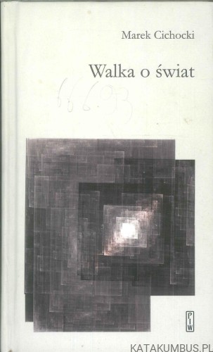 Walka o świat. MAREK CICHOCKI