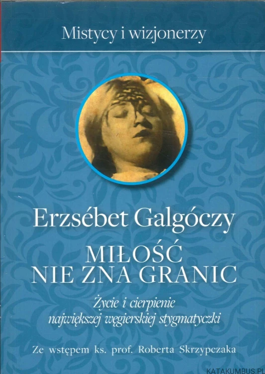 Miłość nie zna granic. ERZSÉBET GALGÓCZY