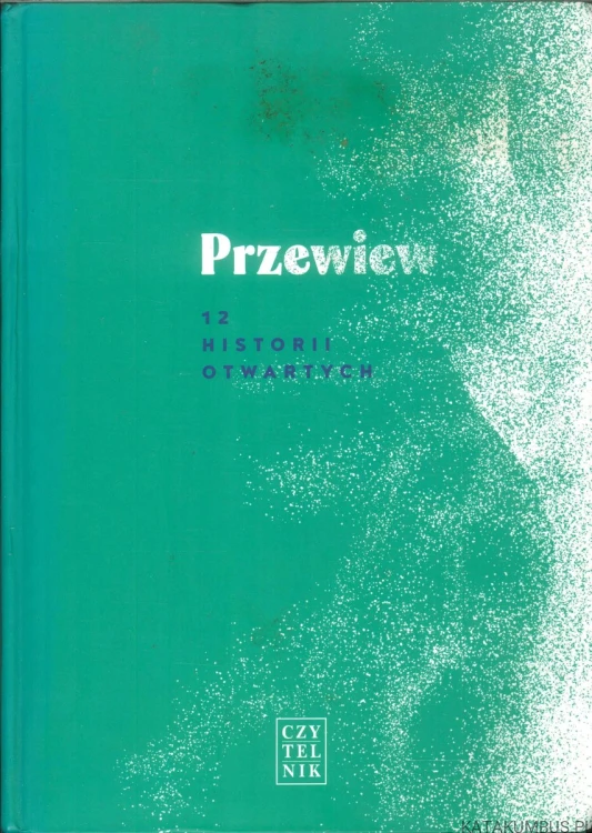 Przewiew. 12 historii otwartych. PRACA ZBIOROWA