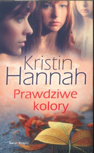Prawdziwe kolory. KRISTIN HANNAH