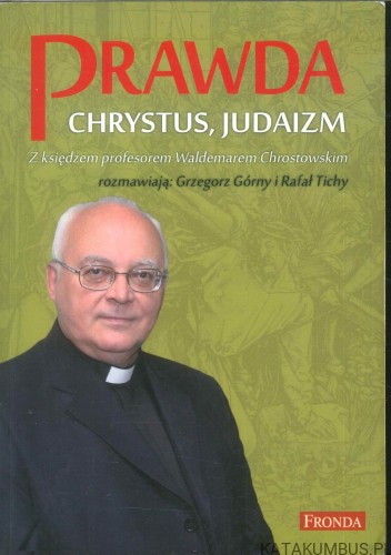 Prawda, Chrystus, Judaizm. PRACA ZBIOROWA