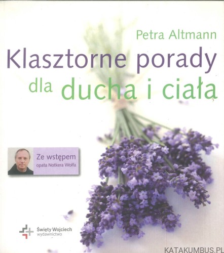 Klasztorne porady dla ducha i ciała. PETRA ALTMANN