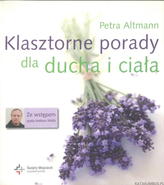 Klasztorne porady dla ducha i ciała. PETRA ALTMANN