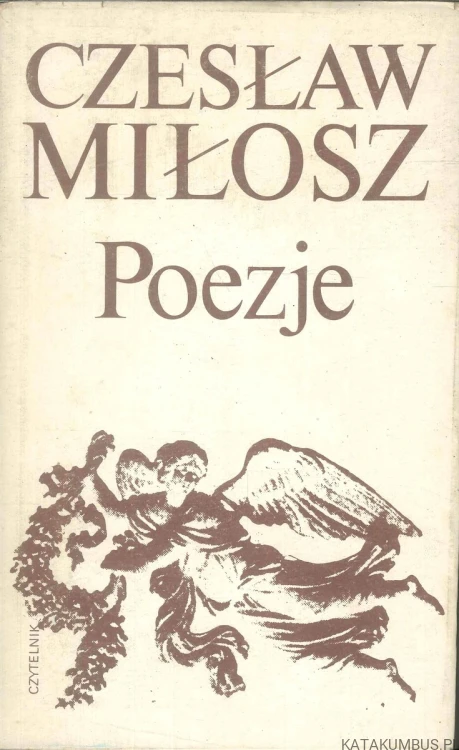 Poezje. CZESŁAW MIŁOSZ