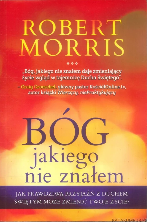 Bóg jakiego nie znałem. ROBERT MORRIS