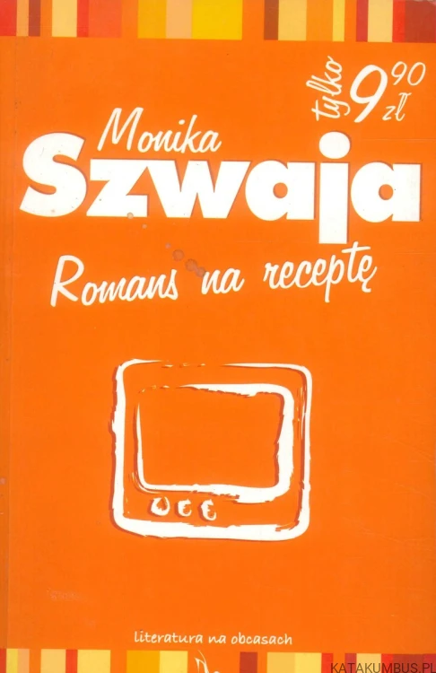 Romans na receptę. MONIKA SZWAJA
