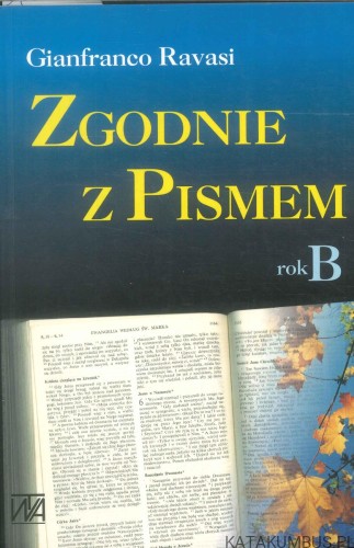 Zgodnie z Pismem rok B. GIANFRANCO RAVASI