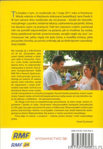 Uzdrowił mnie Jan Paweł II. PAWEŁ ŻUCHOWSKI