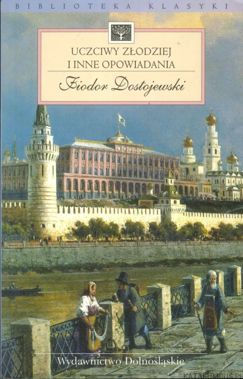 Uczciwy złodziej i inne opowiadania. FIODOR DOSTOJEWSKI