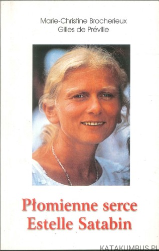 Płomienne serce Estelle Satabin. MARIE-CHRISTINE BROCHERIEUX, GILLES DE PRÉVILLE
