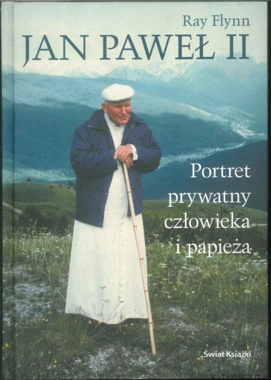 Jan Paweł II. Portret prywatny człowieka i papieża. RAY FLYNN