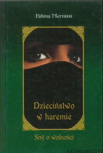 Dzieciństwo w haremie. Sny o wolności. FATIMA MERNISSI