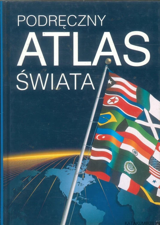 Podręczny atlas świata. PRACA ZBIOROWA