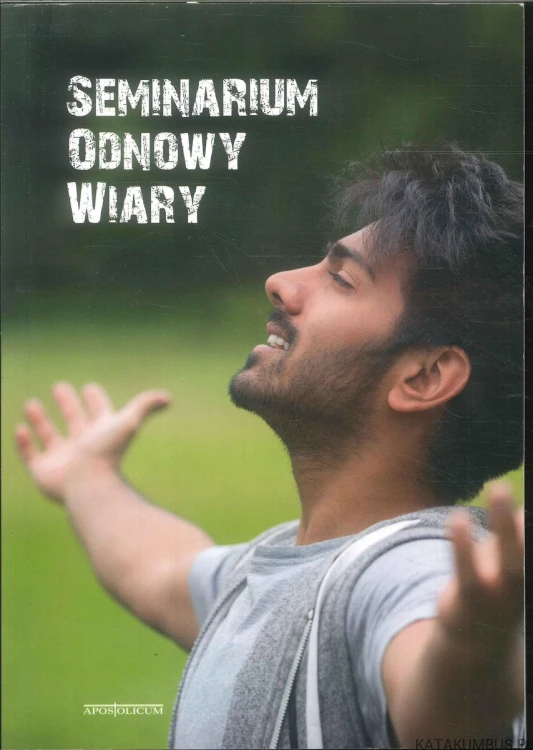 Seminarium odnowy wiary. PRACA ZBIOROWA