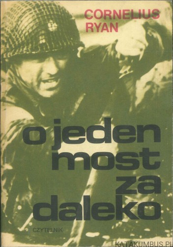 O jeden most za daleko. CORNELIUS RYAN