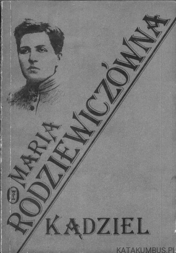 Kądziel. MARIA RODZIEWICZÓWNA