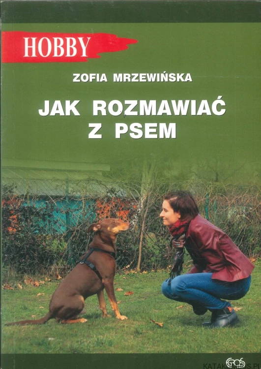 Jak rozmawiać z psem. ZOFIA MRZEWIŃSKA