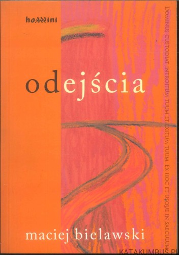 Odejścia. MACIEJ BIELAWSKI