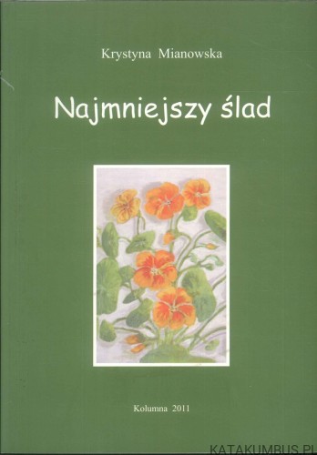 Najmniejszy ślad. KRYSTYNA MIANOWSKA