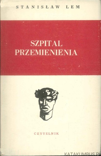 Szpital Przemienienia. STANISŁAW LEM