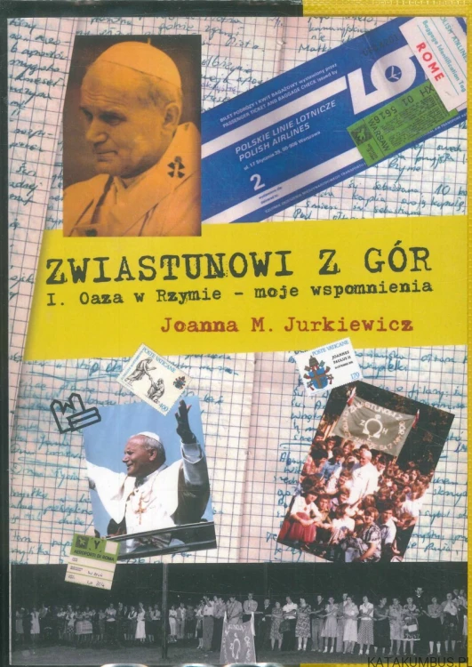Zwiastunowi z gór. I. Oaza w Rzymie - moje wspomnienia. JOANNA M. JURKIEWICZ
