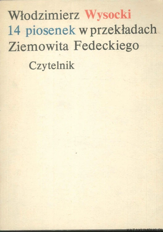 14 piosenek w przekładach Ziemowita Fedeckiego. WYSOCKI WŁODZIMIERZ