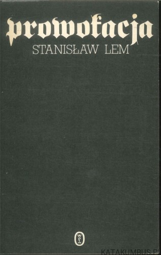 Prowokacja. STANISŁAW LEM