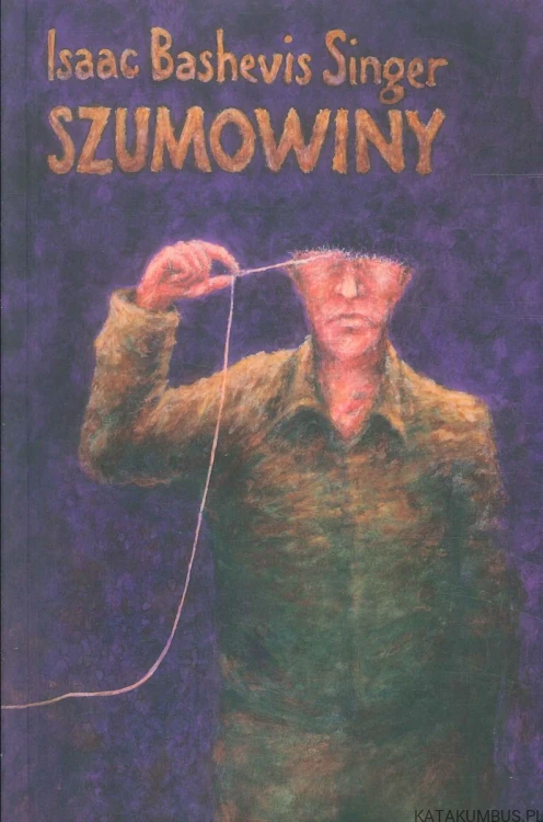 Szumowiny. ISAAC BASHEVIS SINGER