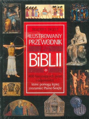 Ilustrowany przewodnik po Biblii. PRACA ZBIOROWA