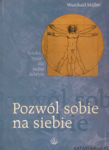 Pozwól sobie na siebie. WUNIBALD MÜLLER