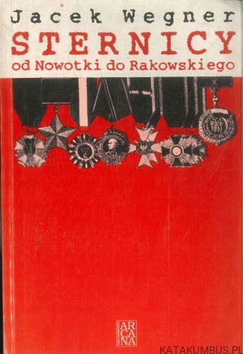 Sternicy od Nowotki do Rakowskiego. JACEK WEGNER