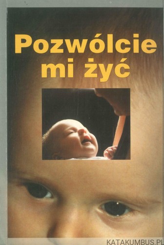 Pozwólcie mi żyć. PRACA ZBIOROWA