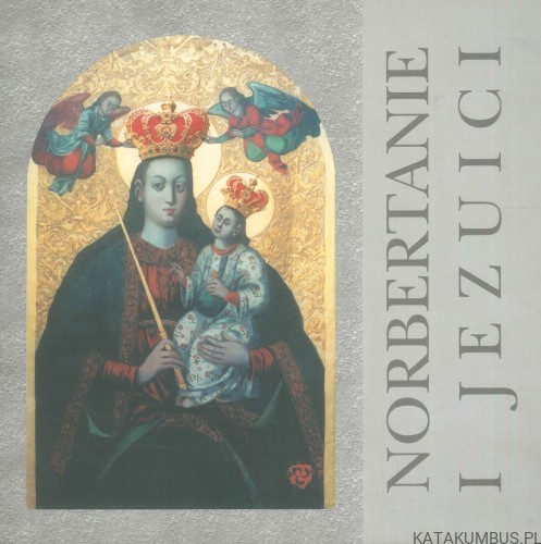 Norbertanie i jezuici. PRACA ZBIOROWA