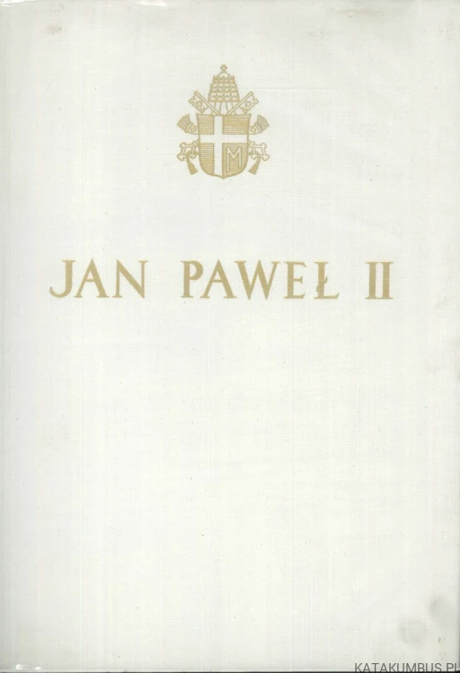 Jan Paweł II, wybrane pisma i wypowiedzi. PRACA ZBIOROWA