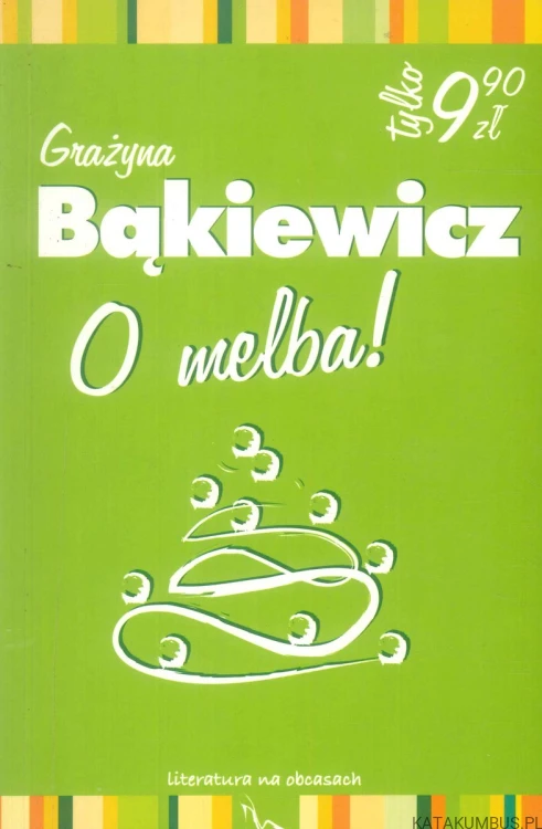 O melba!. GRAŻYNA BĄKIEWICZ